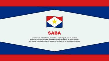 Saba Flagge abstrakt Hintergrund Design Vorlage. Saba Unabhängigkeit Tag Banner Karikatur Vektor Illustration. Saba Vektor