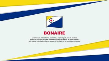 Bonaire Flagge abstrakt Hintergrund Design Vorlage. Bonaire Unabhängigkeit Tag Banner Karikatur Vektor Illustration. Bonaire Design