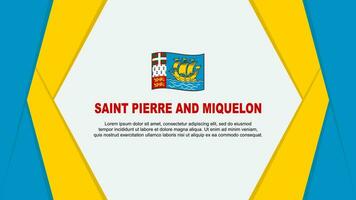 Heilige Pierre und Miquelon Flagge abstrakt Hintergrund Design Vorlage. Heilige Pierre und Miquelon Unabhängigkeit Tag Banner Karikatur Vektor Illustration. Hintergrund