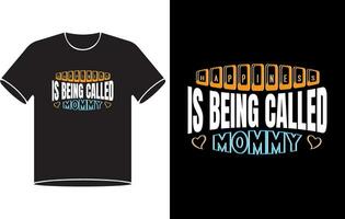 Glück ist Sein namens Mama Typografie Mütter Tag T-Shirt Design. Profi Vektor