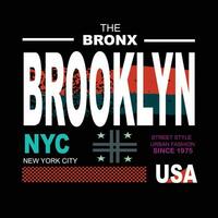 Brooklyn Tee Grafik Typografie zum drucken t Hemd, Illustration, Lager Vektor, Kunst, Stil vektor