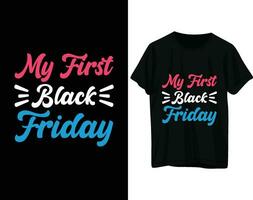 meine zuerst schwarz Freitag T-Shirt Design vektor