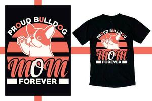 Hund Mama Bulldogge t Hemd Design zum Mann Frauen vektor