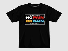 kein Schmerz kein Gewinn T-Shirt Design ... vektor