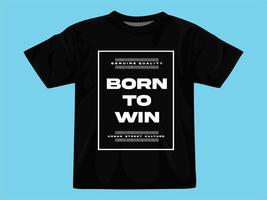 born to win t shirt design.eps vektor