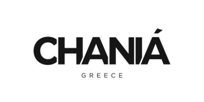 Chania im das Griechenland Emblem. das Design Eigenschaften ein geometrisch Stil, Vektor Illustration mit Fett gedruckt Typografie im ein modern Schriftart. das Grafik Slogan Beschriftung.