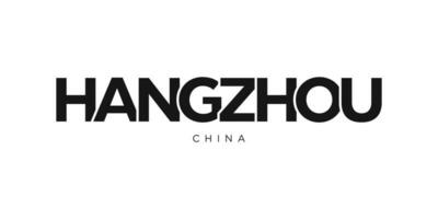 Hangzhou im das China Emblem. das Design Eigenschaften ein geometrisch Stil, Vektor Illustration mit Fett gedruckt Typografie im ein modern Schriftart. das Grafik Slogan Beschriftung.