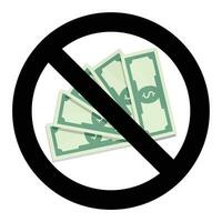 sluta kontanter och valuta, Nej pengar märka, varning bestickning. vektor illustration