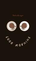 gut Morgen beginnt mit Kaffee Poster mit das komisch Gesicht lächelnd Augen wie ein Kaffee Tassen auf das Teller vektor