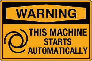 osha säkerhet tecken märkning märka standarder fara varning varning lägga märke till detta maskin börjar automatiskt vektor