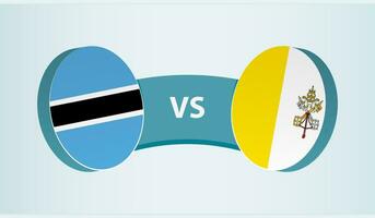 Botswana gegen Vatikan Stadt, Mannschaft Sport Wettbewerb Konzept. vektor