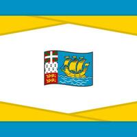 Heilige Pierre und Miquelon Flagge abstrakt Hintergrund Design Vorlage. Heilige Pierre und Miquelon Unabhängigkeit Tag Banner Sozial Medien Post. Vektor