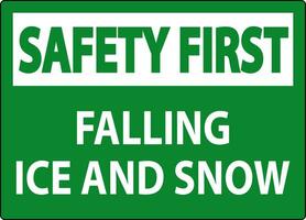 Sicherheit zuerst Zeichen fallen Eis und Schnee vektor