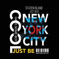 Neu York Stadt Slogan Tee Grafik Typografie zum drucken t Hemd Illustration Vektor Kunst