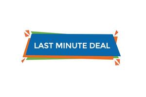 Neu zuletzt Minute Deal Webseite, klicken Taste, eben, Zeichen, Rede, Blase Banner, vektor