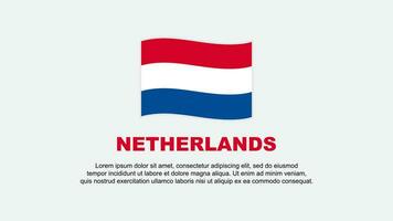 Niederlande Flagge abstrakt Hintergrund Design Vorlage. Niederlande Unabhängigkeit Tag Banner Sozial Medien Vektor Illustration. Niederlande Hintergrund