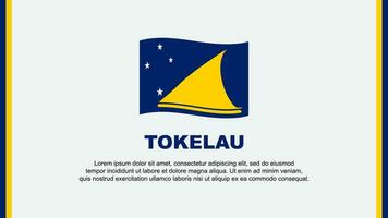tokelau Flagge abstrakt Hintergrund Design Vorlage. tokelau Unabhängigkeit Tag Banner Sozial Medien Vektor Illustration. tokelau Karikatur