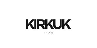 Kirkuk im das Irak Emblem. das Design Eigenschaften ein geometrisch Stil, Vektor Illustration mit Fett gedruckt Typografie im ein modern Schriftart. das Grafik Slogan Beschriftung.