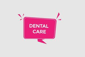 Neu Dental Pflege Webseite, klicken Taste, eben, Zeichen, Rede, Blase Banner, vektor