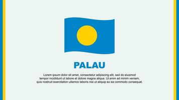 Palau Flagge abstrakt Hintergrund Design Vorlage. Palau Unabhängigkeit Tag Banner Sozial Medien Vektor Illustration. Palau Karikatur