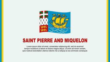 Heilige Pierre und Miquelon Flagge abstrakt Hintergrund Design Vorlage. Heilige Pierre und Miquelon Unabhängigkeit Tag Banner Sozial Medien Vektor Illustration. Karikatur