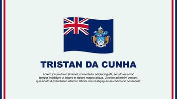 tristan da cunha flagga abstrakt bakgrund design mall. tristan da cunha oberoende dag baner social media vektor illustration. tristan da cunha tecknad serie