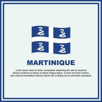 Martinique Flagge Hintergrund Design Vorlage. Martinique Unabhängigkeit Tag Banner Sozial Medien Post. Martinique Banner vektor