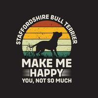 Staffordshire Stier Terrier Hund machen mich glücklich Sie nicht damit viel Vektor Abbildungen zum Grafik Design, T-Shirt Drucke, Poster, und Tassen.