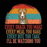jeder Snack Sie machen, krank Sein Aufpassen Sie amerikanisch Grube Stier Terrier Hund Vektor Abbildungen zum Grafik Design, T-Shirt Drucke, Poster, und Tassen.