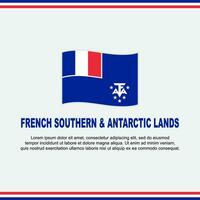 Französisch Süd- und Antarktis landet Flagge Hintergrund Design Vorlage. Unabhängigkeit Tag Banner Sozial Medien Post. Vektor