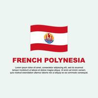 Französisch Polynesien Flagge Hintergrund Design Vorlage. Französisch Polynesien Unabhängigkeit Tag Banner Sozial Medien Post. Französisch Polynesien Hintergrund vektor