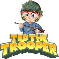 ted trooper logotyp textdesign med en pojke som håller gevär vektor