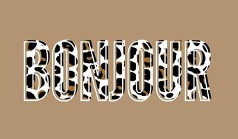 dekorativer Bonjour-Hallo-Slogan-Text mit Leopardenfell-Hintergrund vektor