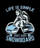 Leben ist besser mit Snowboard Winter Sport T-Shirt Design. vektor