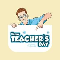 glücklich Lehrer Tag oder Lehrer Mann mit zeigen beim leer unterzeichnen. Vektor Illustration