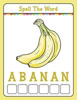 Rechtschreibung Wort Gerangel Spiel lehrreich Aktivität zum Kinder mit Wort Banane vektor