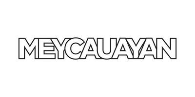 meycauayan im das Philippinen Emblem. das Design Eigenschaften ein geometrisch Stil, Vektor Illustration mit Fett gedruckt Typografie im ein modern Schriftart. das Grafik Slogan Beschriftung.