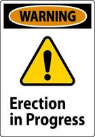 varning tecken erektion i framsteg. vektor