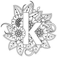 Buchstabe k mit Mehndi-Blume. dekoratives Ornament im ethnischen Orientalen vektor