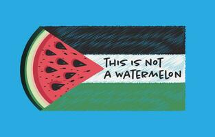 palästinensisch Flagge diese ist nicht ein Wassermelone vektor