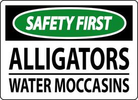 Sicherheit zuerst Zeichen Alligatoren - - Wasser Mokassins vektor