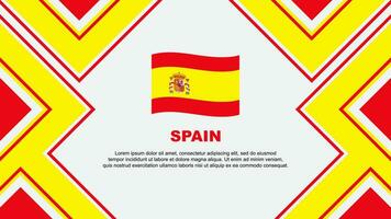 Spanien Flagge abstrakt Hintergrund Design Vorlage. Spanien Unabhängigkeit Tag Banner Hintergrund Vektor Illustration. Spanien Vektor