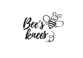 Bienen Knie Phrase mit Doodle Biene auf weißem Hintergrund. Schriftzug Poster, Kartendesign oder T-Shirt, Textildruck. inspirierendes Motivationszitat-Plakat. vektor