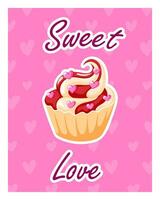 söt valentines dag kort med en cupcake. kaka med grädde dekorerad med hjärtan i tecknad serie stil. vektor illustration.