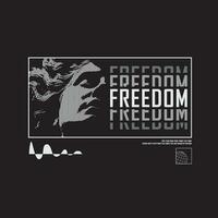 Vektor Illustration auf das Thema von Freiheit. T-Shirt Grafik, Straße Tragen, Plakat, Banner, Flyer, drucken und Postkarte