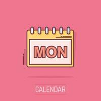 Vektor Cartoon Montag Kalender Seite Symbol im Comic-Stil. Kalenderzeichen-Illustrationspiktogramm. Montag Agenda Business Splash-Effekt-Konzept.