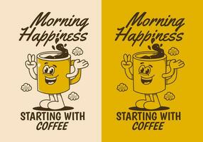 Morgen Glück beginnend mit Kaffee. Jahrgang Charakter von Kaffee Becher mit glücklich Gesicht vektor