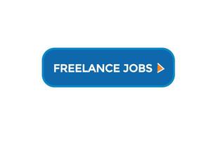 Neu freiberuflich Job Webseite, klicken Taste, eben, Zeichen, Rede, Blase Banner, vektor