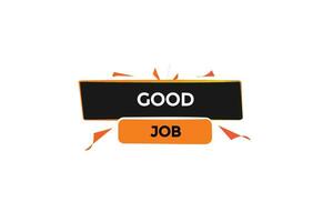 Neu gut Job Webseite, klicken Taste, eben, Zeichen, Rede, Blase Banner, vektor