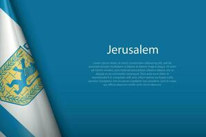 3d flagga av Jerusalem, är en stad av Israel vektor